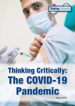 Hardcover Thinking Critically: The Covid-19 Pandemic Book