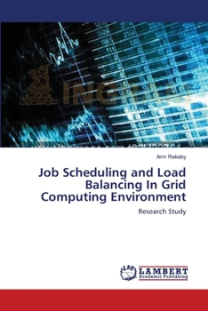 Paperback Job Scheduling and Load Balancing In Grid Computing Environment Book