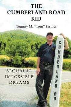 Paperback The Cumberland Road Kid: Securing Impossible Dreams Book