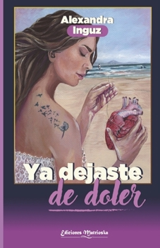 Paperback Ya dejaste de doler [Spanish] Book