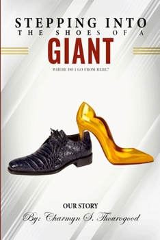 Paperback Stepping Into the Shoes of a Giant: "Where Do I Go from Here?" Book