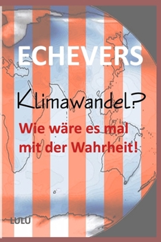 Paperback Klimawandel?: Wie wäre es mal mit der Wahrheit [German] Book