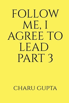 Paperback Follow Me, I Agree to Lead. Part 3 Book