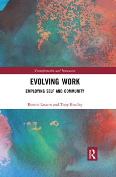 Paperback Evolving Work: Employing Self and Community Book