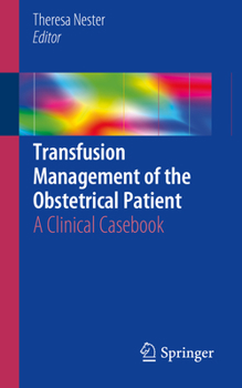 Paperback Transfusion Management of the Obstetrical Patient: A Clinical Casebook Book