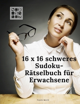 Paperback 16 x 16 Schweres Sudoku R?tselbuch f?r Erwachsene [German] Book