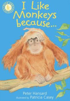 Paperback I Like Monkeys Because--. Peter Hansard Book