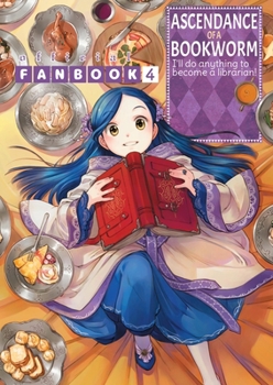 Paperback Ascendance of a Bookworm: Fanbook 4 Book