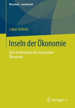 Paperback Inseln Der Ökonomie: Zum Inselmythos Der Klassischen Ökonomik [German] Book