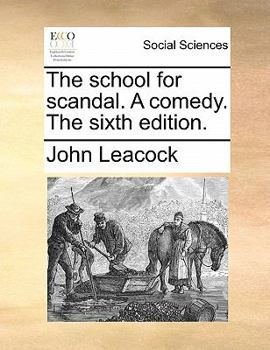 Paperback The School for Scandal. a Comedy. the Sixth Edition. Book