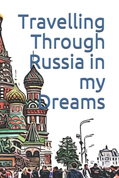 Paperback Travelling Through Russia in my Dreams Book