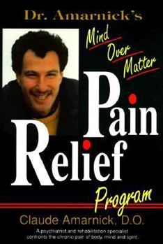 Paperback Dr. Amarnick's Mind Over Matter Pain Relief Program Book