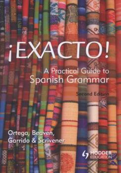 Paperback Exacto!: A Practical Guide to Spanish Grammar Book