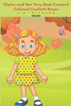 Paperback Claire and Her Very Best Custard Colored Confetti Dress Book