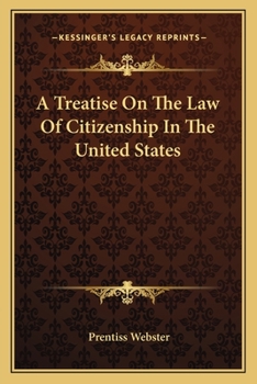 Paperback A Treatise On The Law Of Citizenship In The United States Book