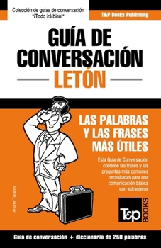 Paperback Guía de Conversación Español-Letón y mini diccionario de 250 palabras [Spanish] Book