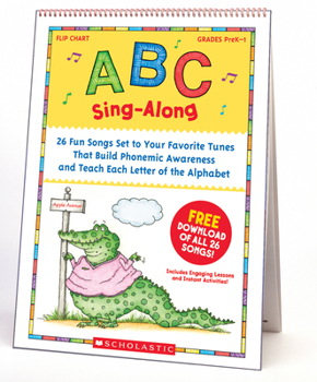 Spiral-bound ABC Sing-Along Flip Chart: 26 Fun Songs Set to Your Favorite Tunes That Build Phonemic Awareness & Teach Each Letter of the Alphabet Book