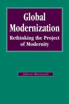 Hardcover Global Modernization: Rethinking the Project of Modernity Book