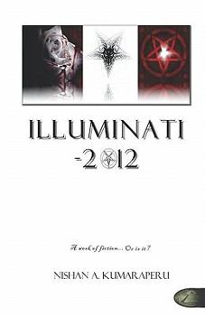 Paperback Illuminati - 2012: The Book The World Does Not Want You To Read Book