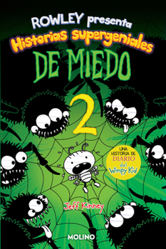 Diario de Rowley: Historias supergeniales de miedo 2 / Rowley Jeffersons Awesome Friendly Spooky Stories 2 (Diario de Rowley / Rowley Jefferson's Journal) (Spanish Edition)
