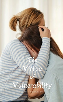 Paperback The Virtue of Vulnerability Book