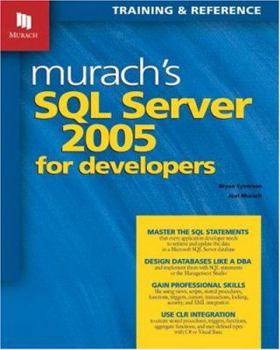 Paperback Murach's SQL Server 2005 for Developers: Training & Reference Book
