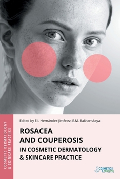 Rosacea and Couperosis in Cosmetic Dermatology & Skincare Practice