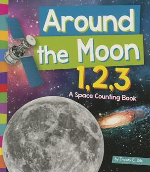 Paperback Around the Moon 1, 2, 3: A Space Counting Book