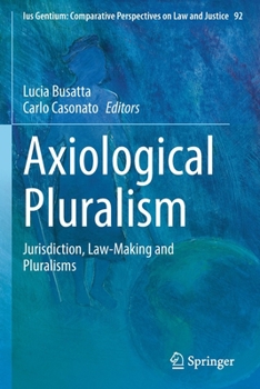 Paperback Axiological Pluralism: Jurisdiction, Law-Making and Pluralisms Book
