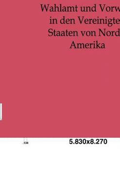 Wahlamt Und Vorwahl in Den Vereinigten Staaten Von Nord-Amerika