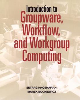 Paperback Introduction to Groupware, Workflow, and Workgroup Computing Book