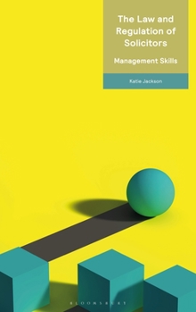 Paperback The Law and Regulation of Solicitors: Management Skills Book