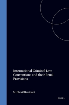 Hardcover International Criminal Law Conventions and Their Penal Provisions Book