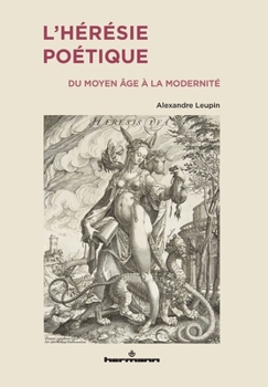 Paperback L'hérésie poétique: Du Moyen Age à la modernité [French] Book
