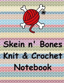 Paperback Skein n' Bones Knit & Crochet Notebook Book