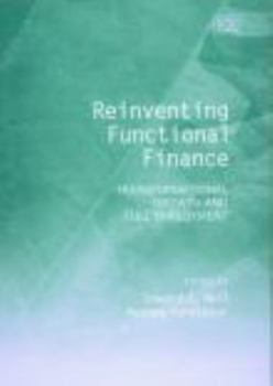 Paperback Reinventing Functional Finance: Transformational Growth and Full Employment Book