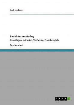 Paperback Bankinternes Rating: Grundlagen, Kritierien, Verfahren, Praxisbeispiele [German] Book