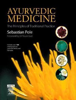 Hardcover Ayurvedic Medicine: The Principles of Traditional Practice Book