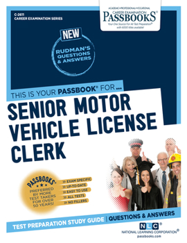 Paperback Senior Motor Vehicle License Clerk (C-2611): Passbooks Study Guide Volume 2611 Book