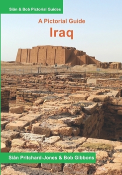 Paperback Iraq: A Pictorial Guide: The Cradle of Civilisation Book