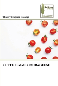 Paperback Cette femme courageuse [French] Book