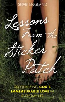 Paperback Lessons from the Sticker Patch: Recognizing God's Immeasurable Love in Everyday Life Book