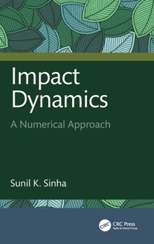 Hardcover Impact Dynamics: A Numerical Approach Book