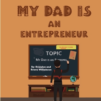 Paperback My Dad Is An Entrepreneur (2022): "The First Business Was Family" Book