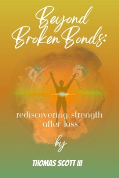 Paperback Beyond Broken Bonds: Rediscovering Strength After Loss Book