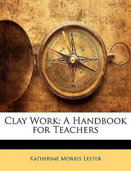 Clay work; a handbook for teachers