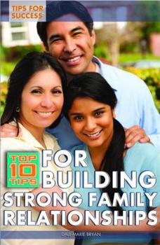 Library Binding Top 10 Tips for Building Strong Family Relationships Book