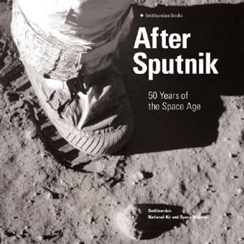 Hardcover After Sputnik: 50 Years of the Space Age Book