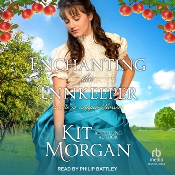 Enchanting the Innkeeper - Book #5 of the Love in Apple Blossom