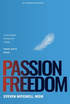 Paperback Passion Freedom: Conquering by Flowing with Change Book